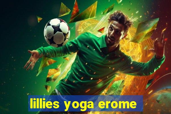 lillies yoga erome